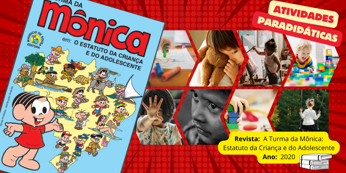 A TURMA DA MÔNICA EM: ESTATUTO DA CRIANÇA E DO ADOLESCENTE (ATIVIDADES E&nbsp;DOWNLOAD)